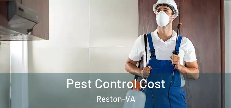 Pest Control Cost Reston-VA